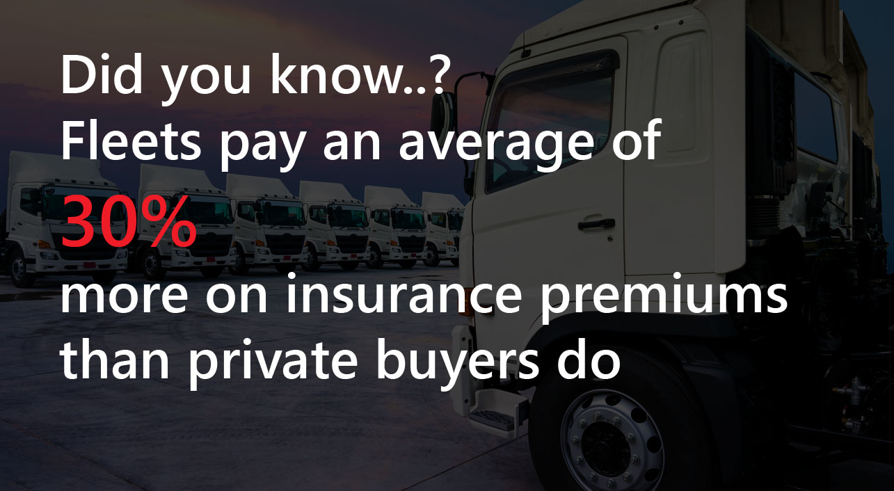 fleets pay an average of 30% more on insurance premiums that private buyers do