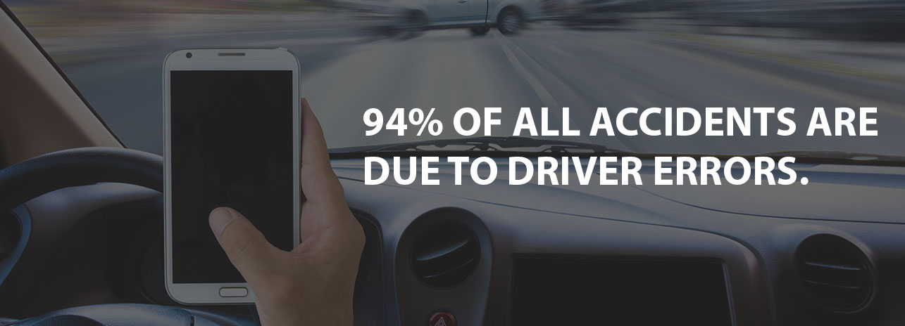 94% of all accidents are due to driver errors